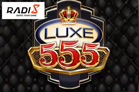 Luxe 555